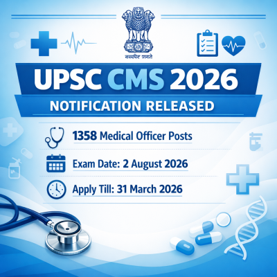 UPSC CMS 2026 Notification Released: 1358 Medical Officer Posts, Exam on 2 August, Apply by 31 March